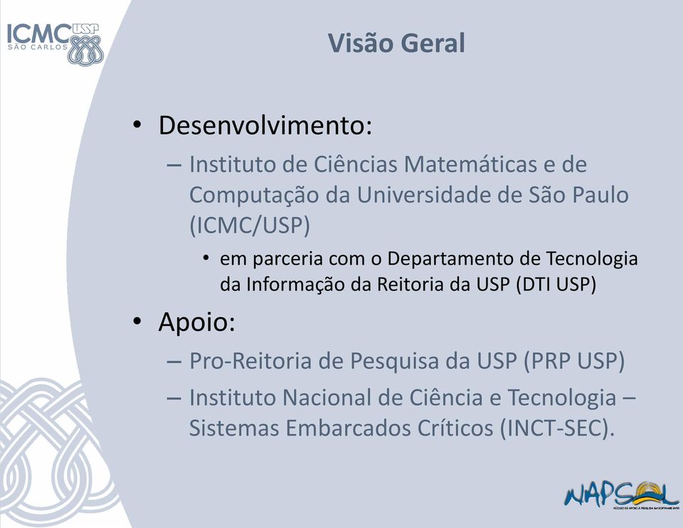 Tecnologia da Informação da Reitoria da USP (DTI USP) Pro-Reitoria de Pesquisa da