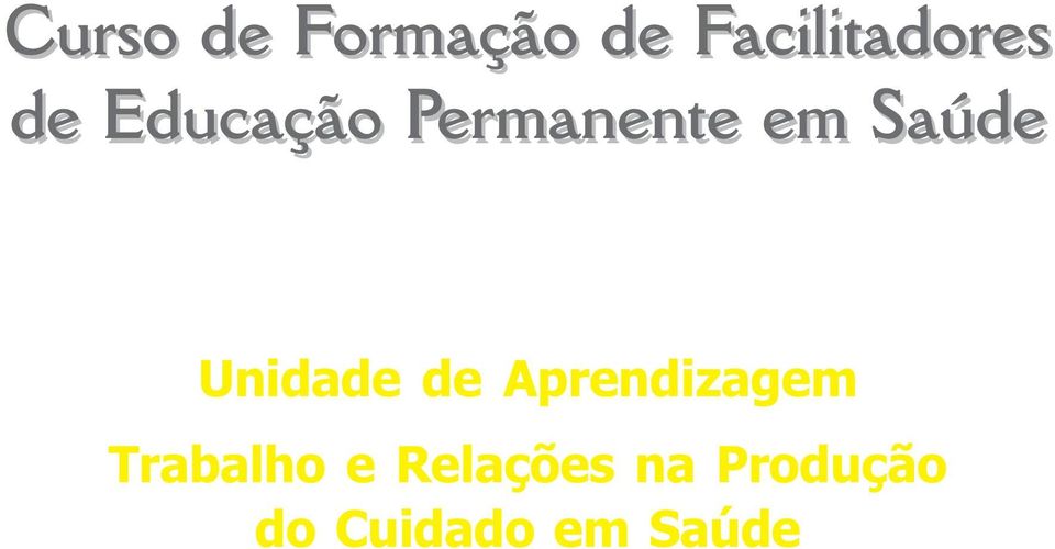 Unidade de Aprendizagem Trabalho e