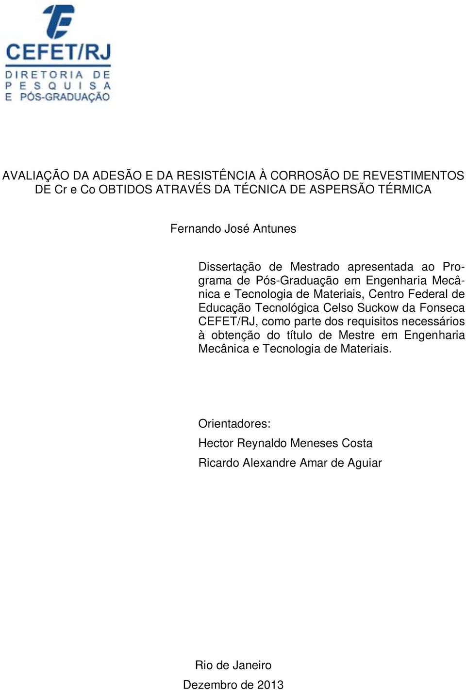 de Educação Tecnológica Celso Suckow da Fonseca CEFET/RJ, como parte dos requisitos necessários à obtenção do título de Mestre em