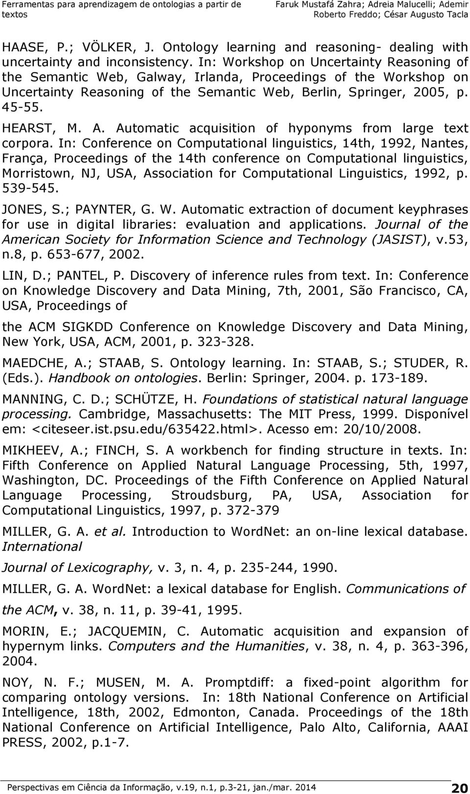 Automatic acquisition of hyponyms from large text corpora.