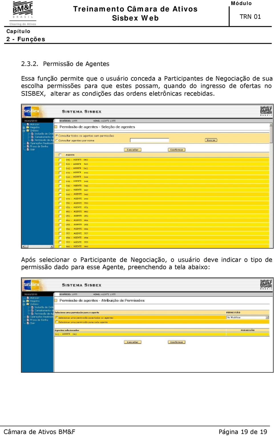 condições das ordens eletrônicas recebidas.