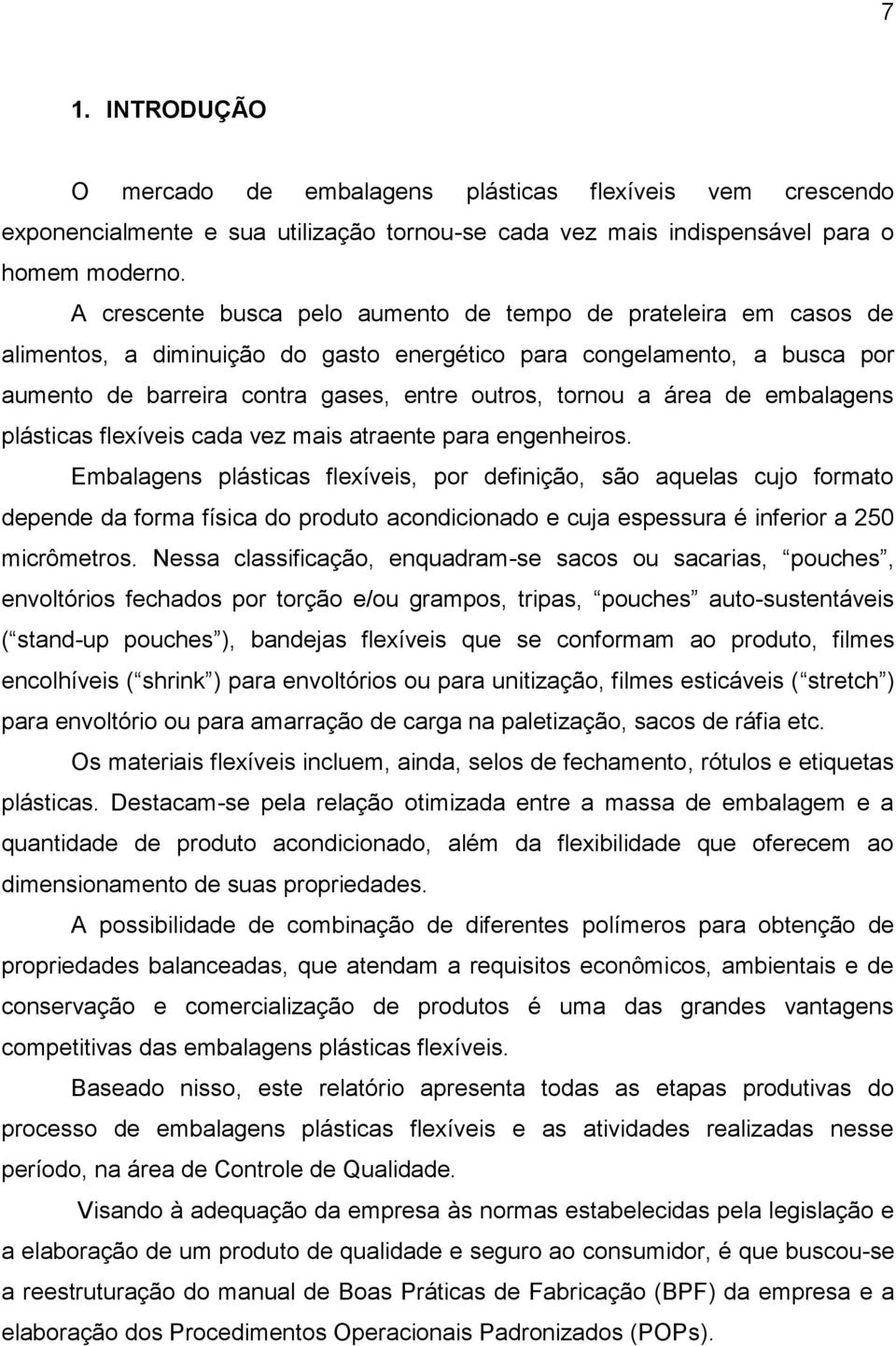 área de embalagens plásticas flexíveis cada vez mais atraente para engenheiros.