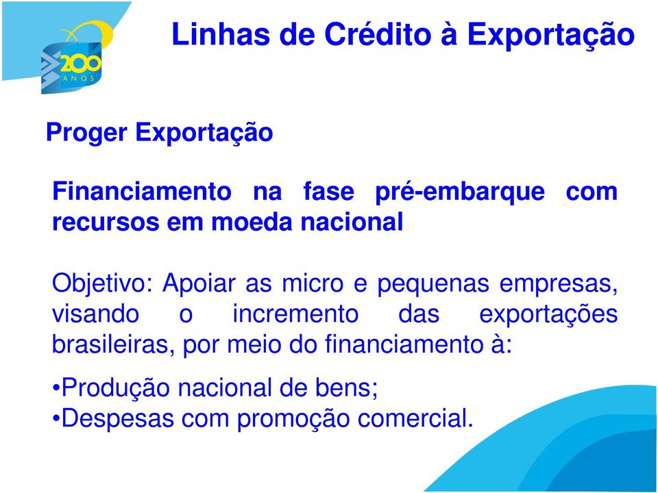 pequenas empresas, visando o incremento das exportações brasileiras, por