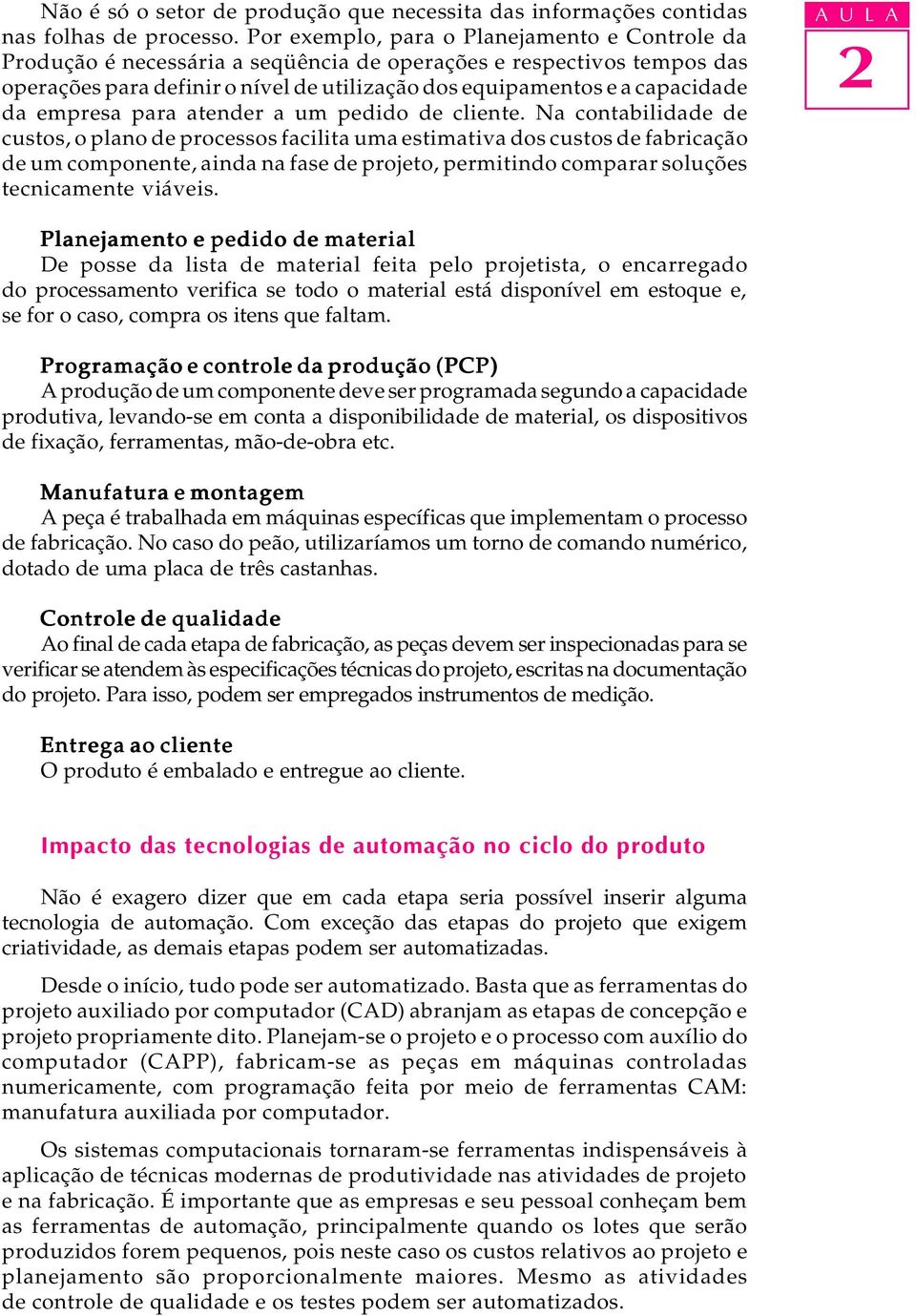 empresa para atender a um pedido de cliente.