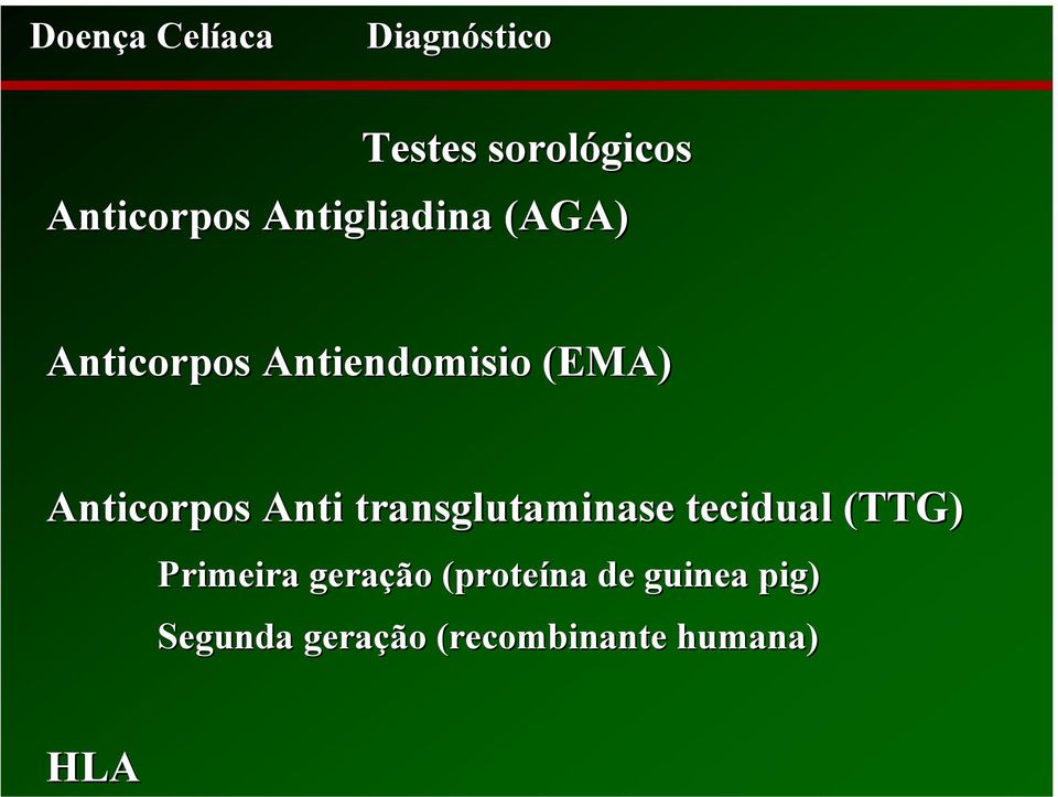(EMA) Anticorpos Anti transglutaminase tecidual (TTG)