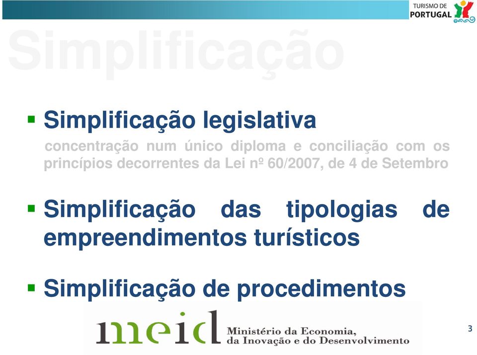 Lei nº 60/2007, de 4 de Setembro Simplificação das