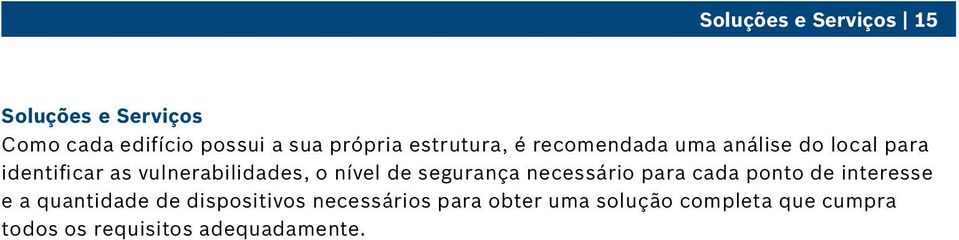 nível de segurança necessário para cada ponto de interesse e a quantidade de