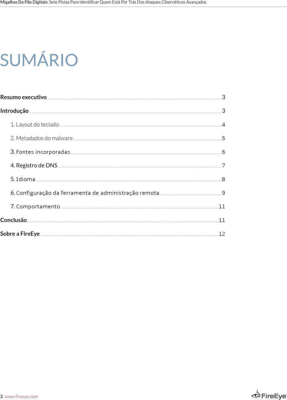 ..7 5. Idioma...8 6. Configuração da ferramenta de administração remota.