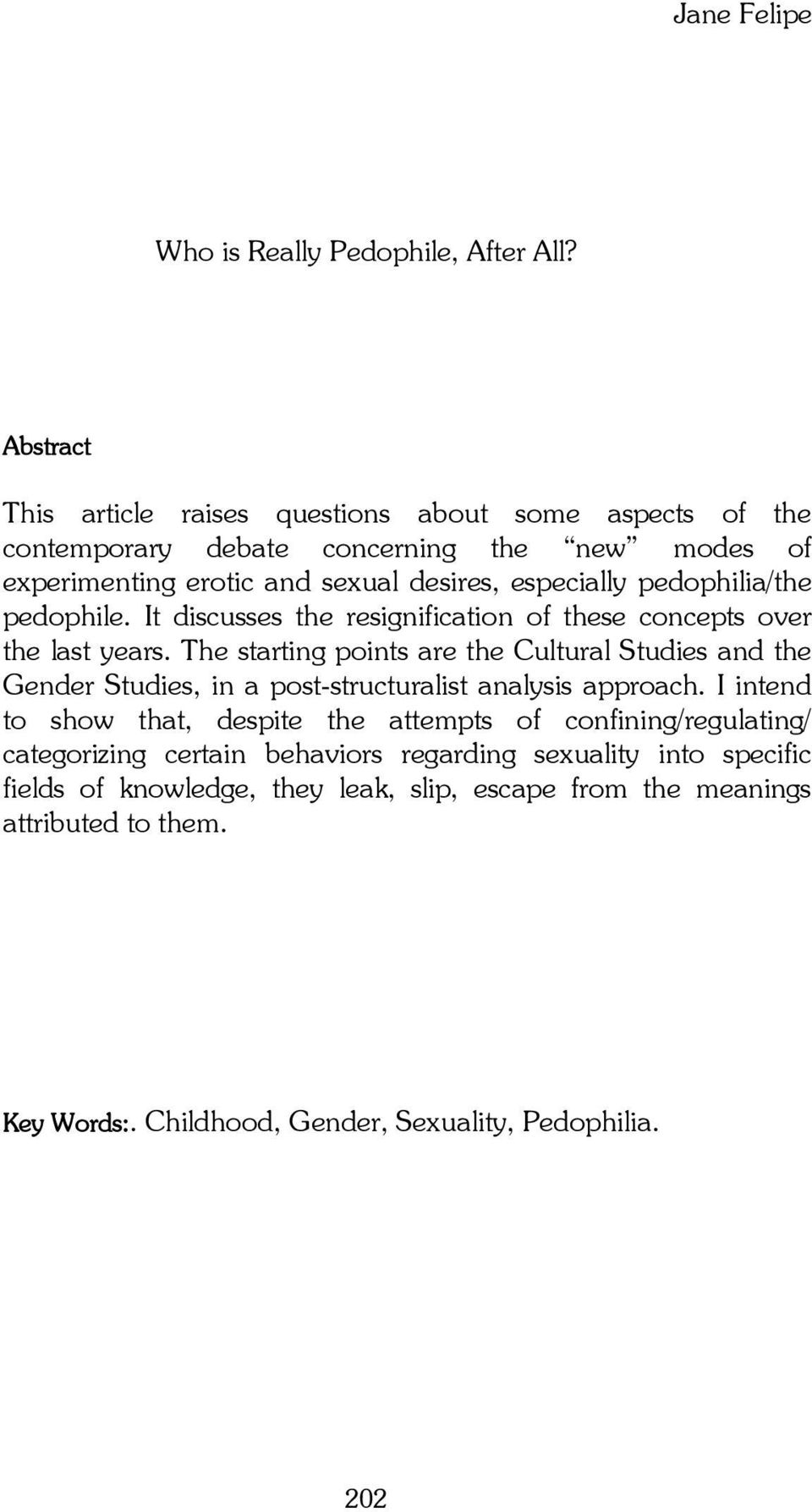 pedophilia/the pedophile. It discusses the resignification of these concepts over the last years.