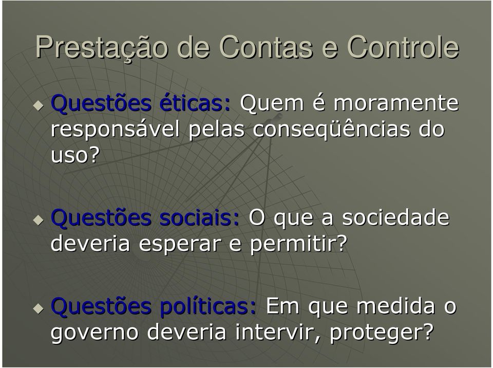 Questões sociais: O que a sociedade deveria esperar e