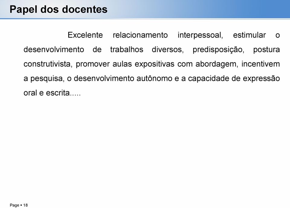 construtivista, promover aulas expositivas com abordagem, incentivem a