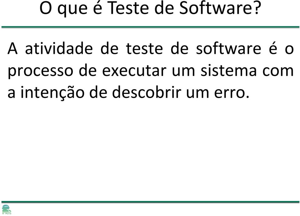 é o processo de executar um