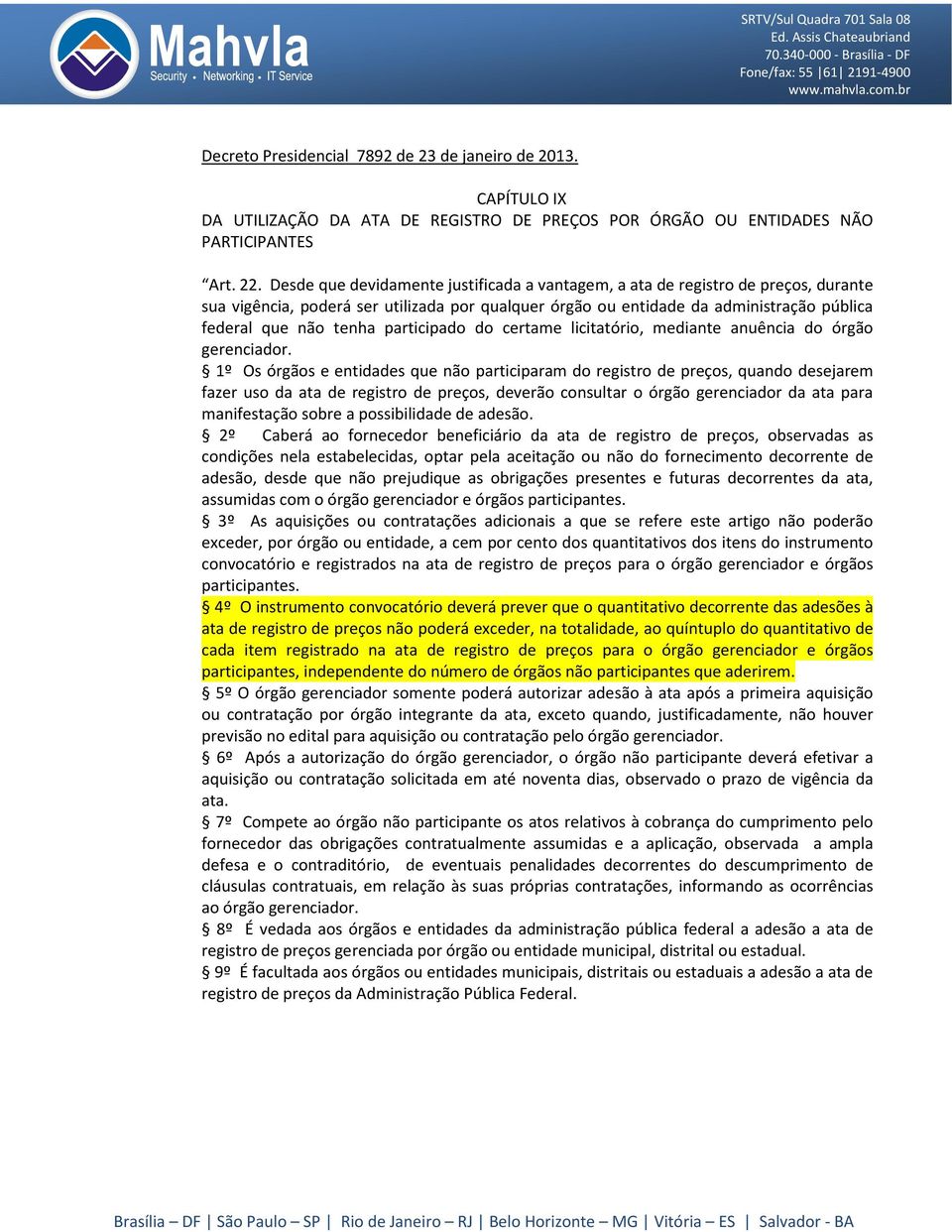 participado do certame licitatório, mediante anuência do órgão gerenciador.