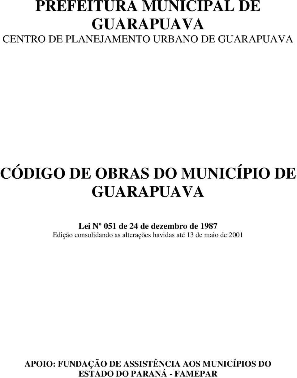 dezembro de 1987 Edição consolidando as alterações havidas até 13 de maio