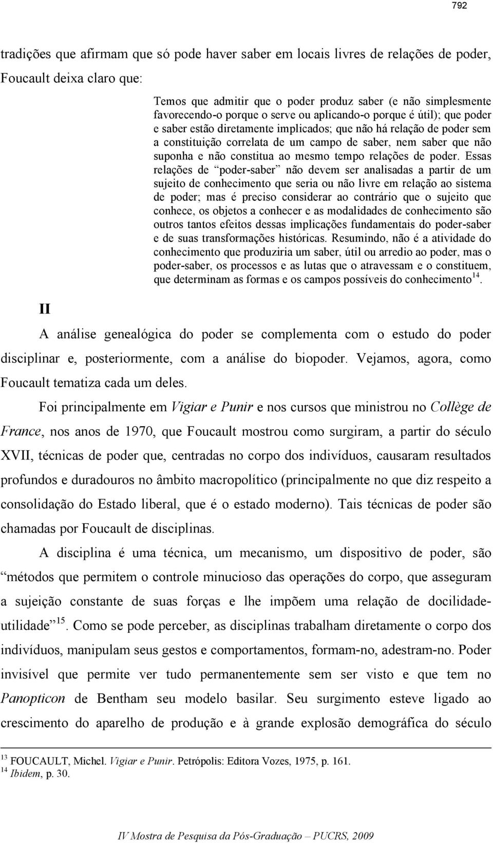 e não constitua ao mesmo tempo relações de poder.