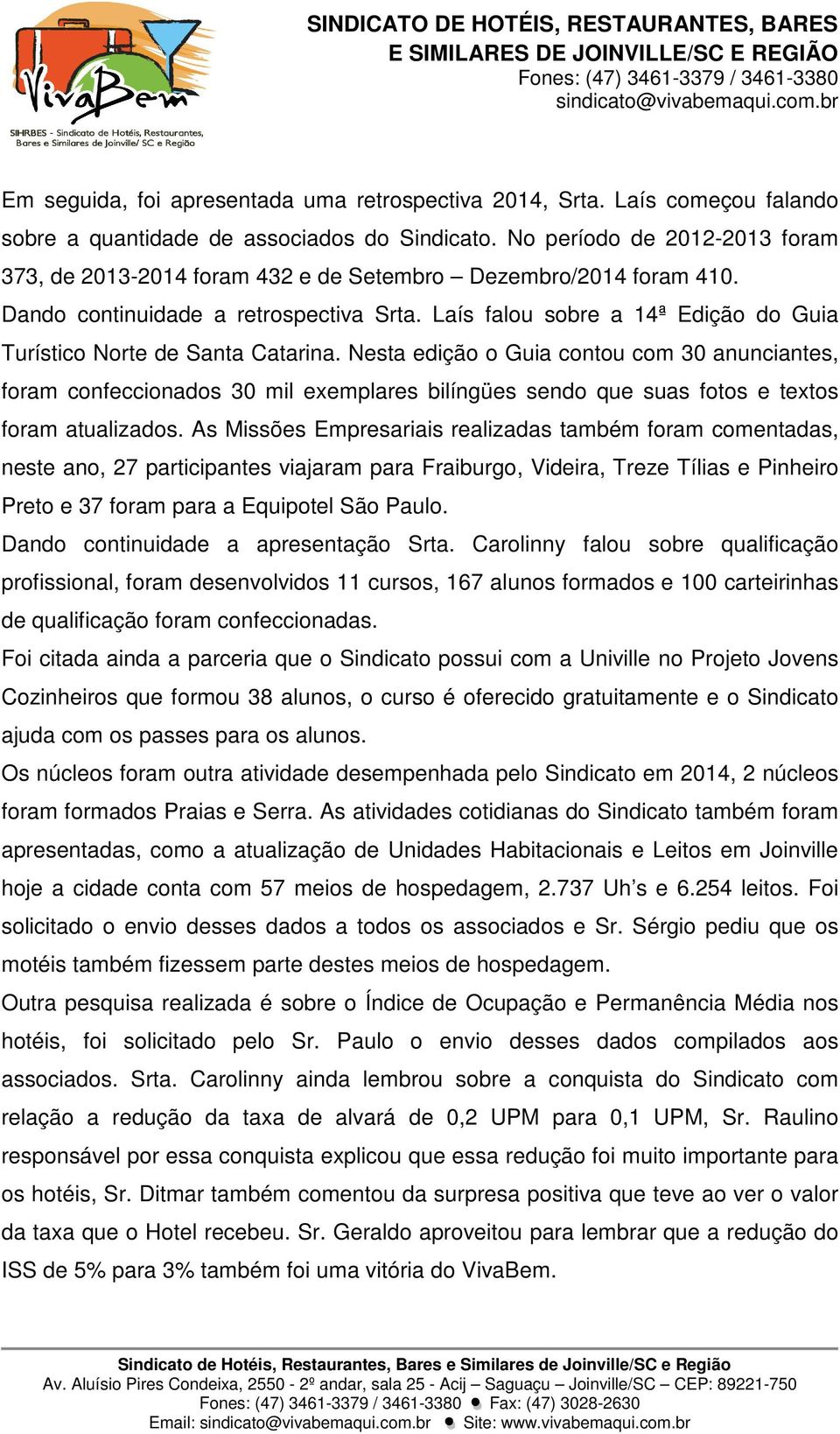 Laís falou sobre a 14ª Edição do Guia Turístico Norte de Santa Catarina.