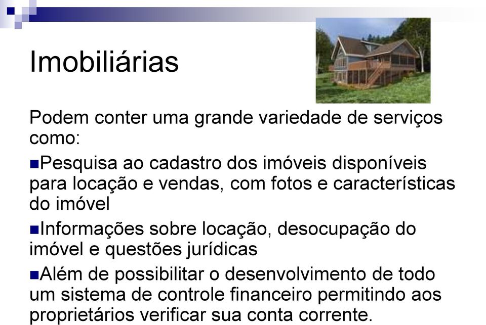 sobre locação, desocupação do imóvel e questões jurídicas Além de possibilitar o