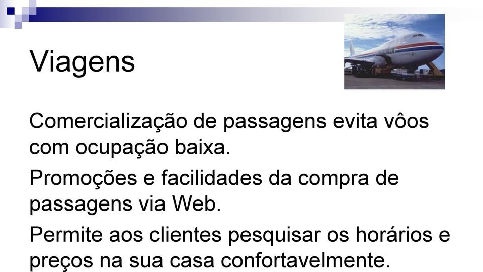 Promoções e facilidades da compra de passagens via