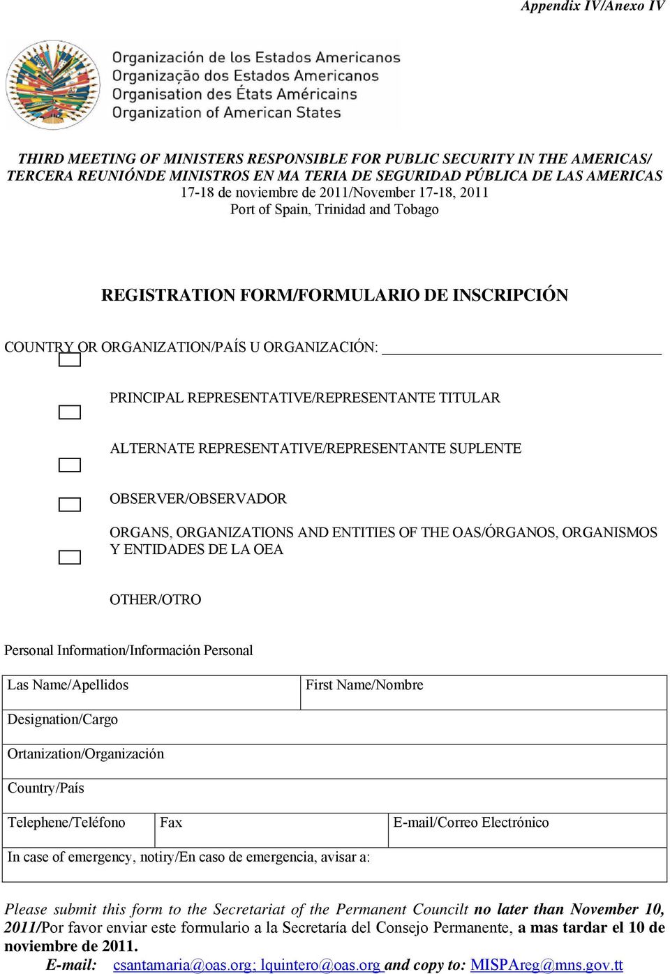 ALTERNATE REPRESENTATIVE/REPRESENTANTE SUPLENTE OBSERVER/OBSERVADOR ORGANS, ORGANIZATIONS AND ENTITIES OF THE OAS/ÓRGANOS, ORGANISMOS Y ENTIDADES DE LA OEA OTHER/OTRO Personal Information/Información