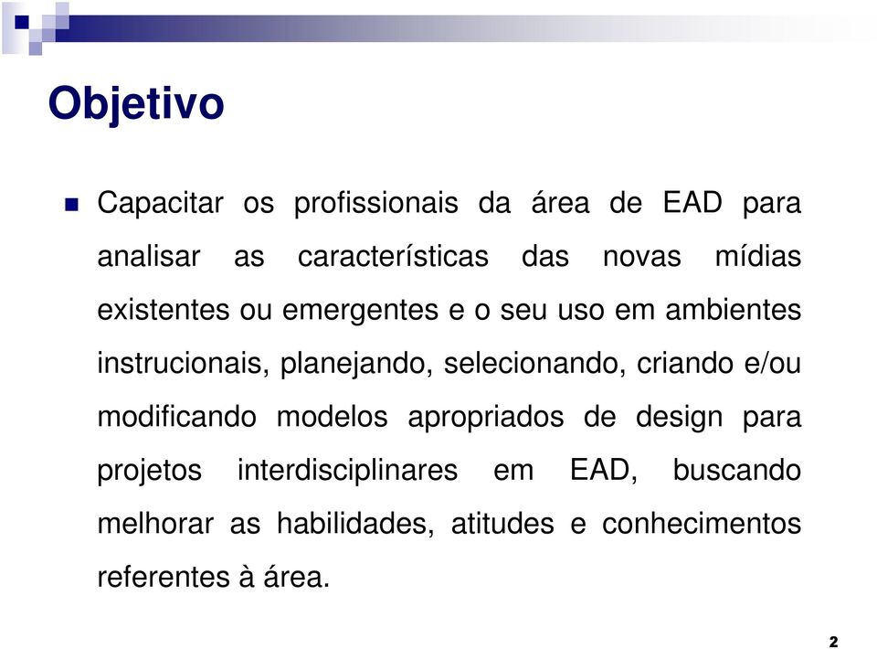 selecionando, criando e/ou modificando modelos apropriados de design para projetos