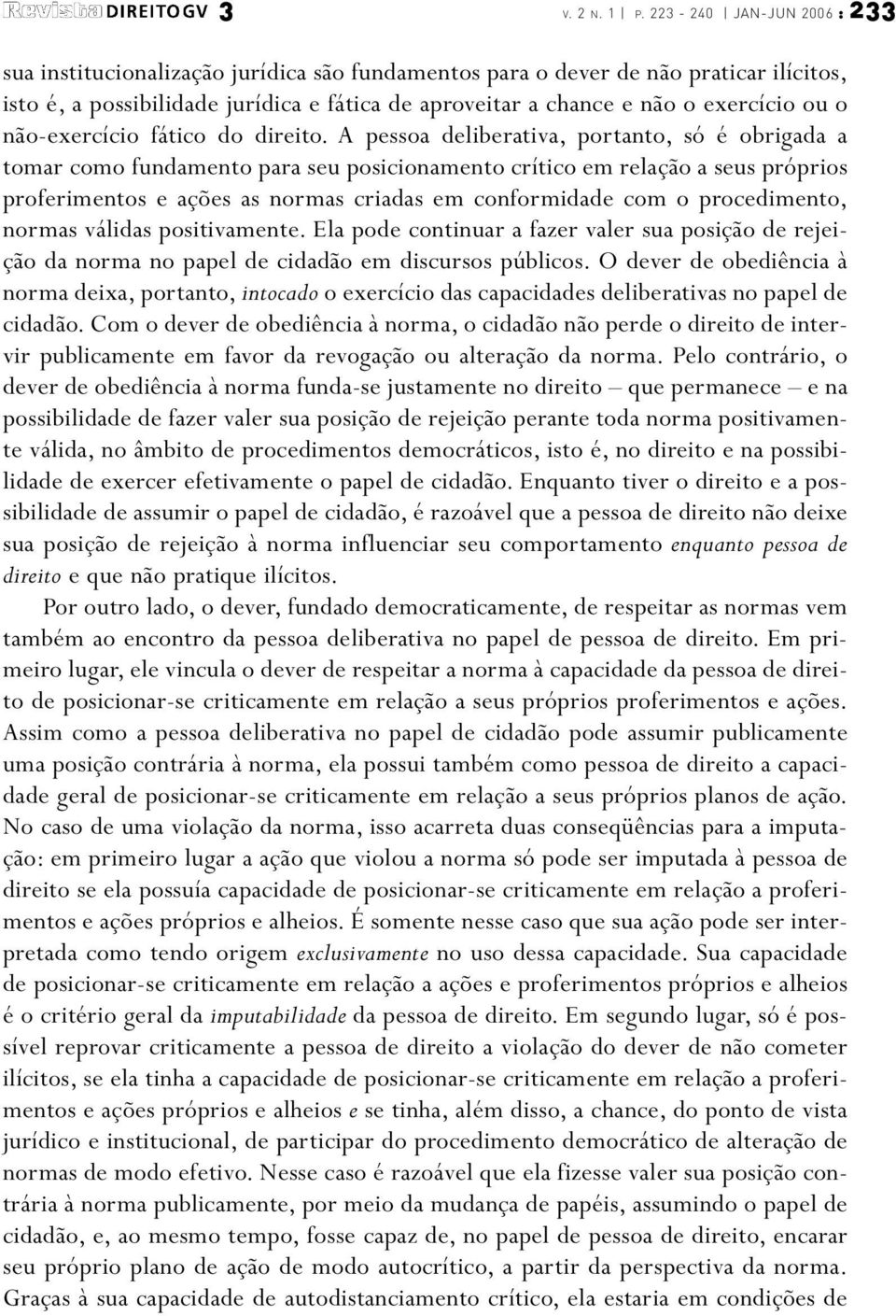 ou o não-exercício fático do direito.