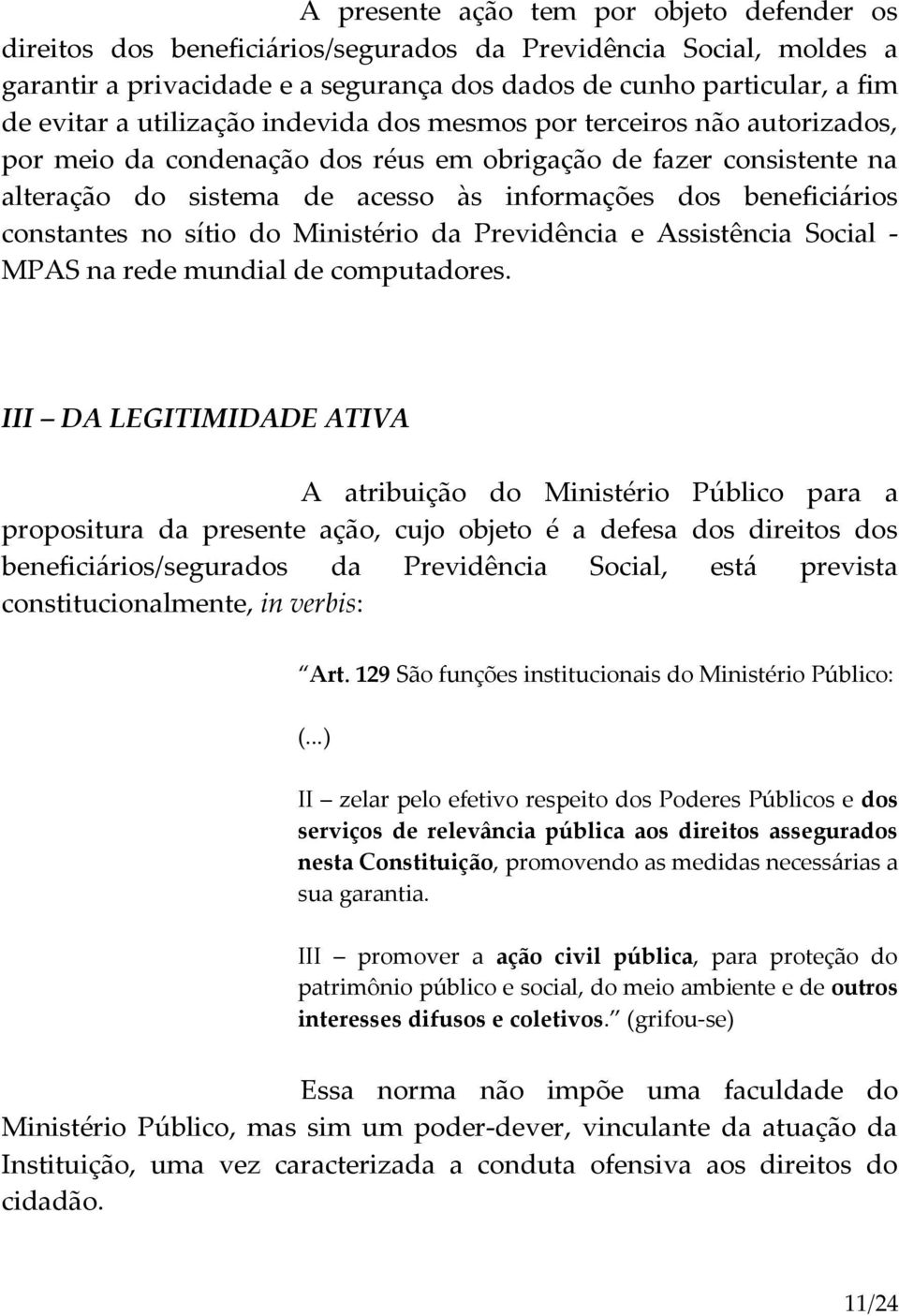 constantes no sítio do Ministério da Previdência e Assistência Social - MPAS na rede mundial de computadores.