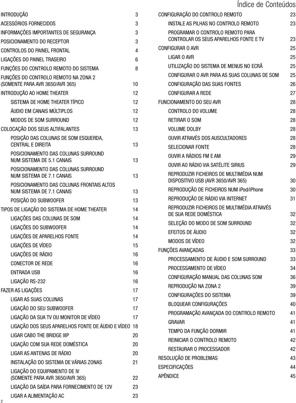 12 Colocação dos Seus Altifalantes 13 Posição das colunas de som esquerda, central e direita 13 Posicionamento das colunas Surround num sistema de 5.