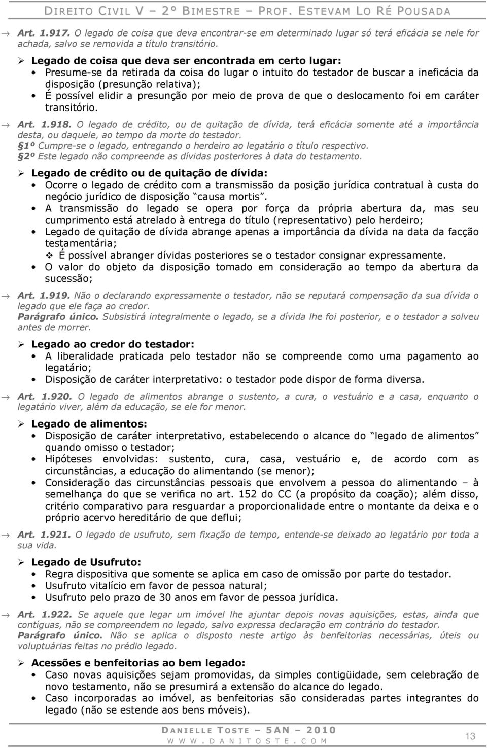 presunção por meio de prova de que o deslocamento foi em caráter transitório. Art. 1.918.