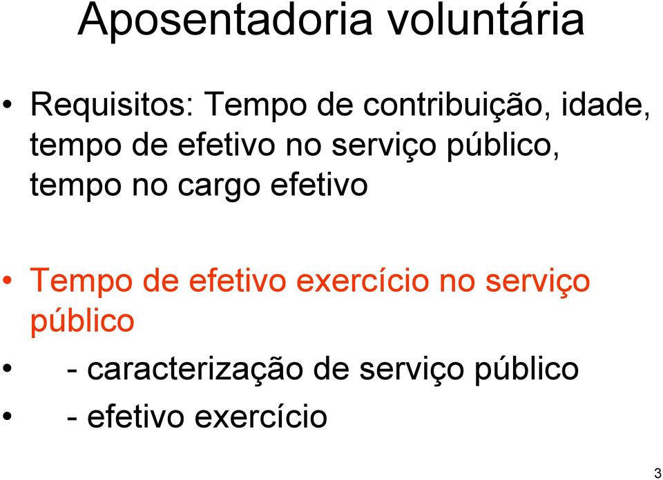 tempo no cargo efetivo Tempo de efetivo exercício no