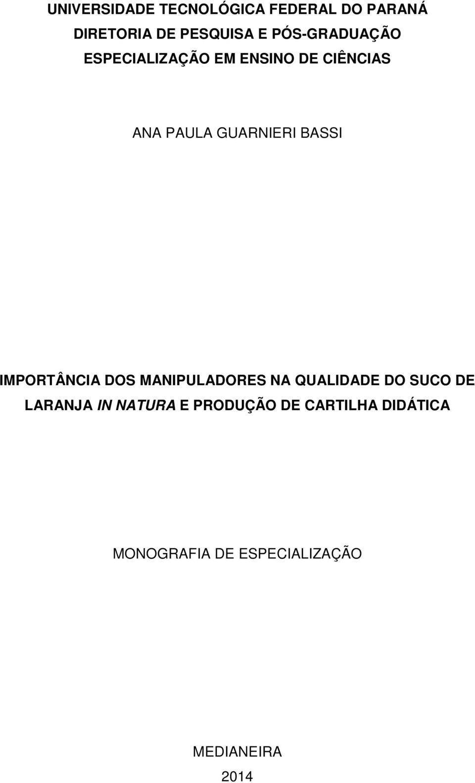 BASSI IMPORTÂNCIA DOS MANIPULADORES NA QUALIDADE DO SUCO DE LARANJA IN