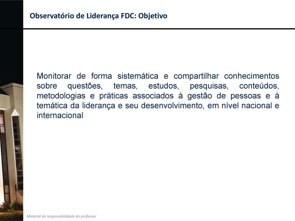 conteúdos, metodologias e práticas associados à gestão de pessoas e à