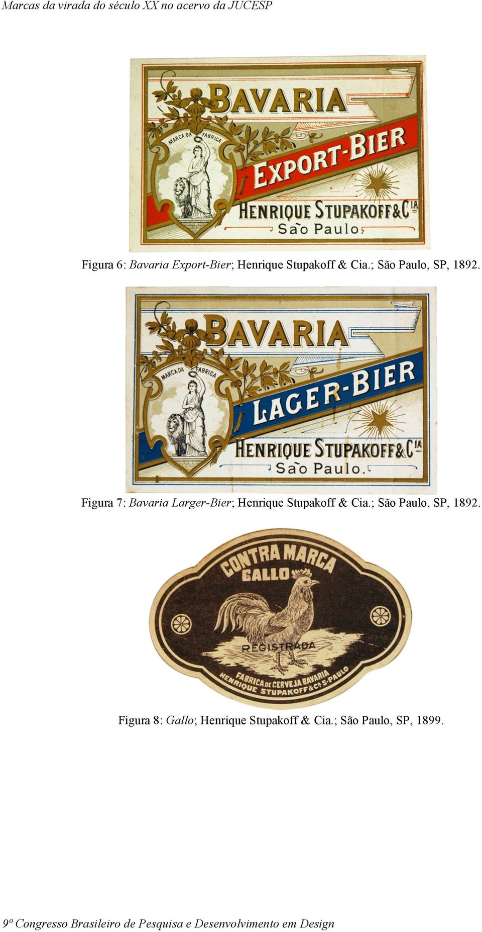 Figura 7: Bavaria Larger-Bier; Henrique Stupakoff & Cia.