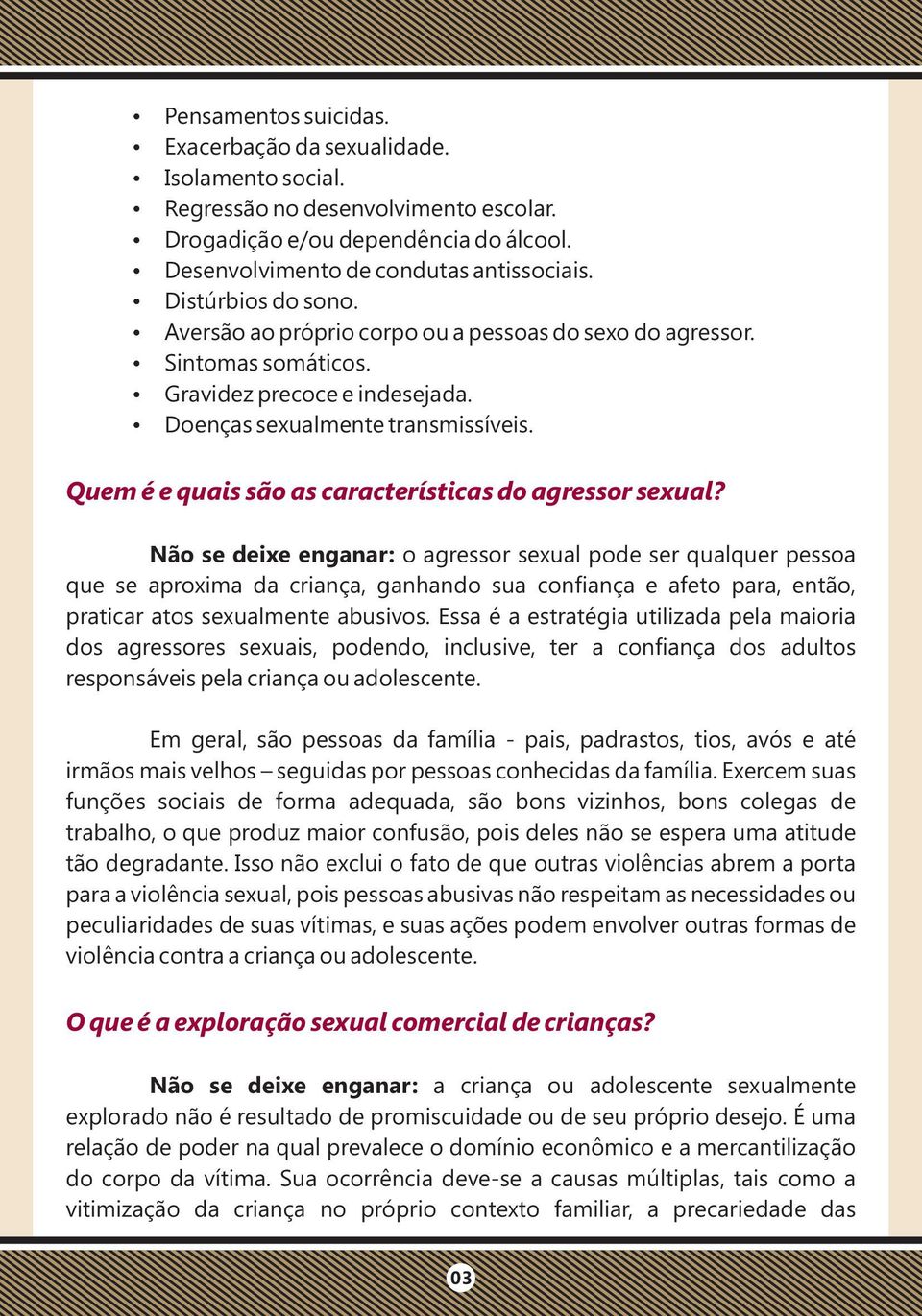 Quem é e quais são as características do agressor sexual?