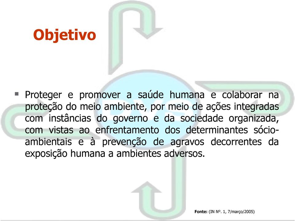 vistas ao enfrentamento dos determinantes sócio- ambientais e à prevenção de agravos