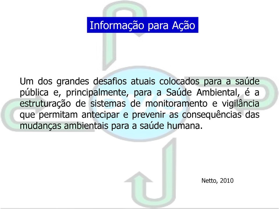 estruturação de sistemas de monitoramento e vigilância que permitam