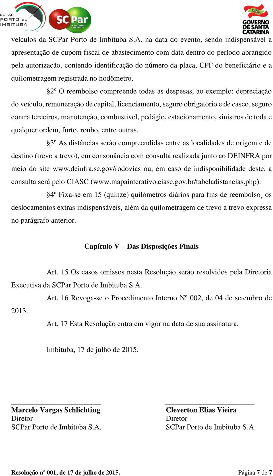 beneficiário e a quilometragem registrada no hodômetro.