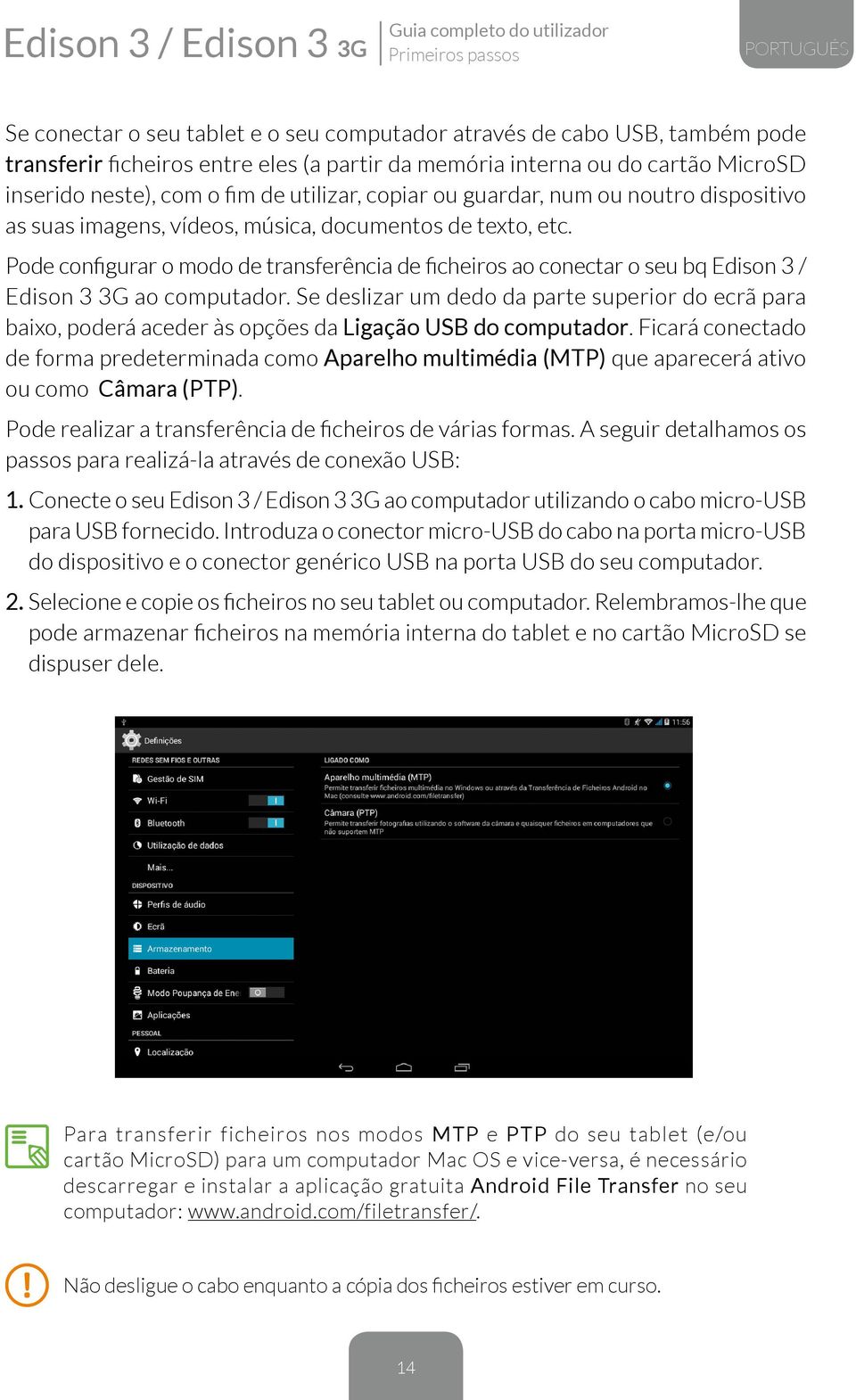 Pode configurar o modo de transferência de ficheiros ao conectar o seu bq Edison 3 / Edison 3 3G ao computador.