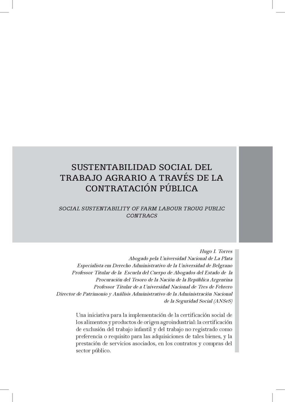 Procuración del Tesoro de la Nación de la República Argentina Professor Titular de a Universidad Nacional de Tres de Febrero Director de Patrimonio y Análisis Administrativo de la Administración