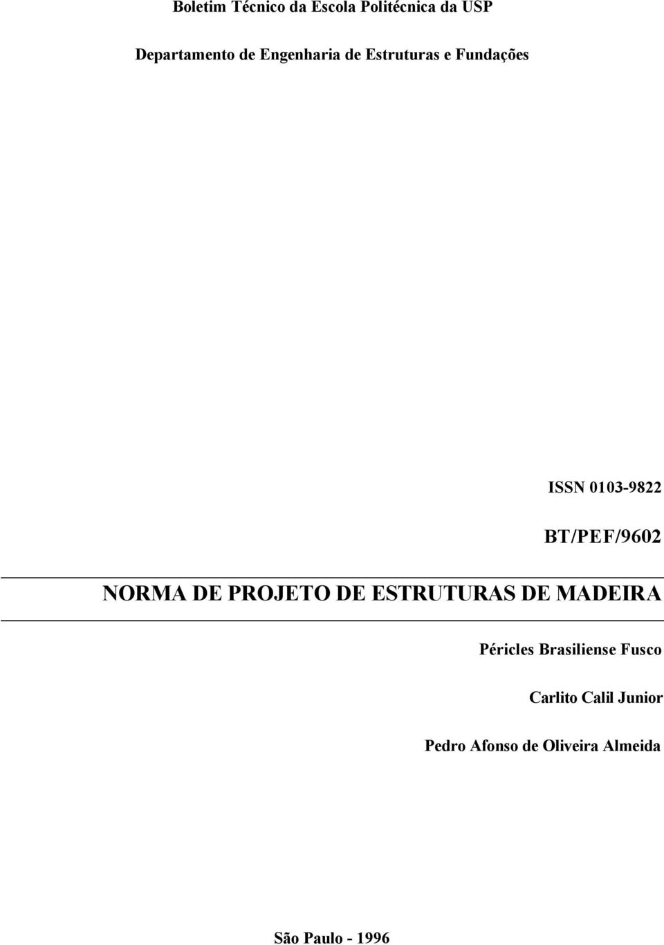NORMA DE PROJETO DE ESTRUTURAS DE MADEIRA Péricles Brasiliense