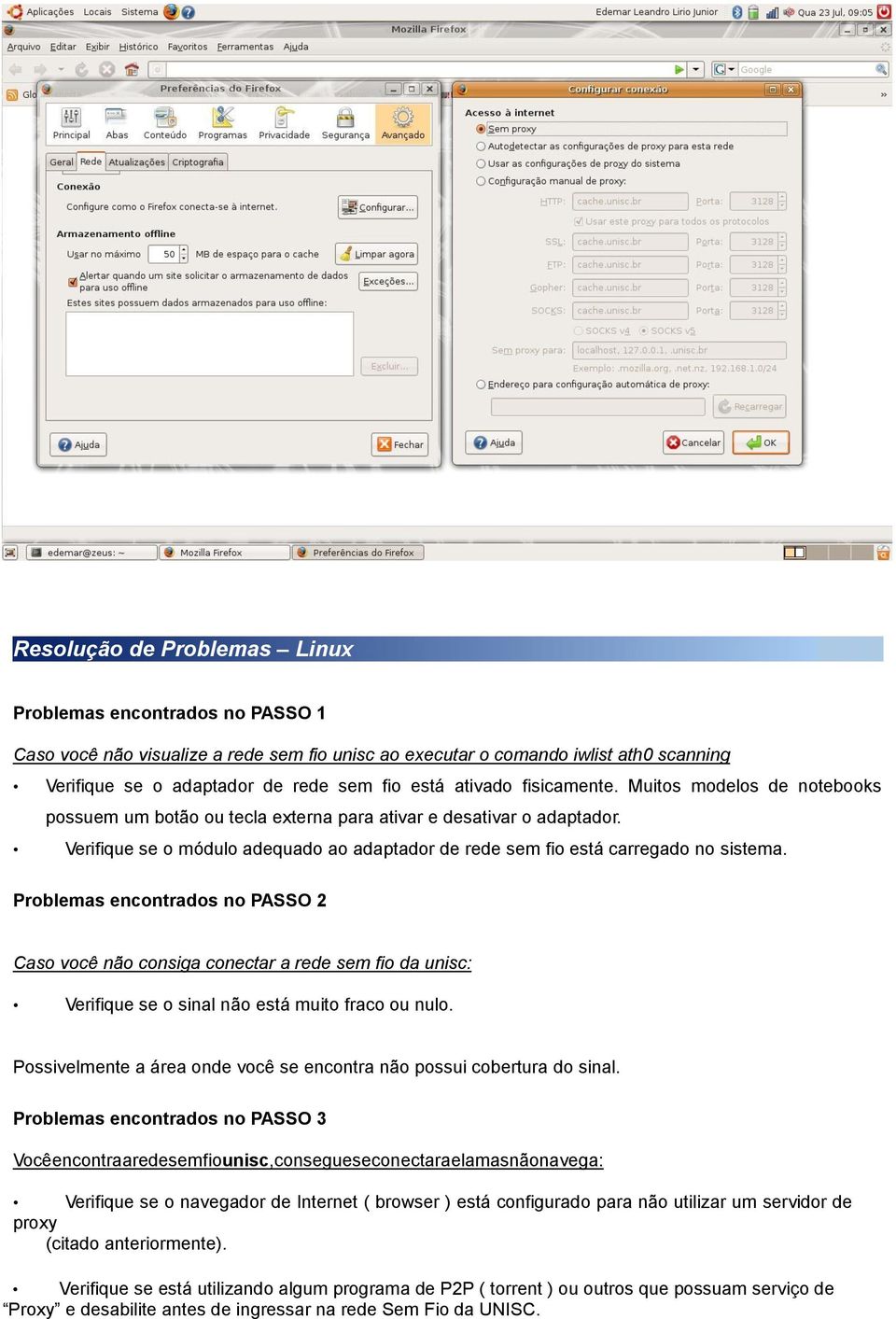 Verifique se o módulo adequado ao adaptador de rede sem fio está carregado no sistema.