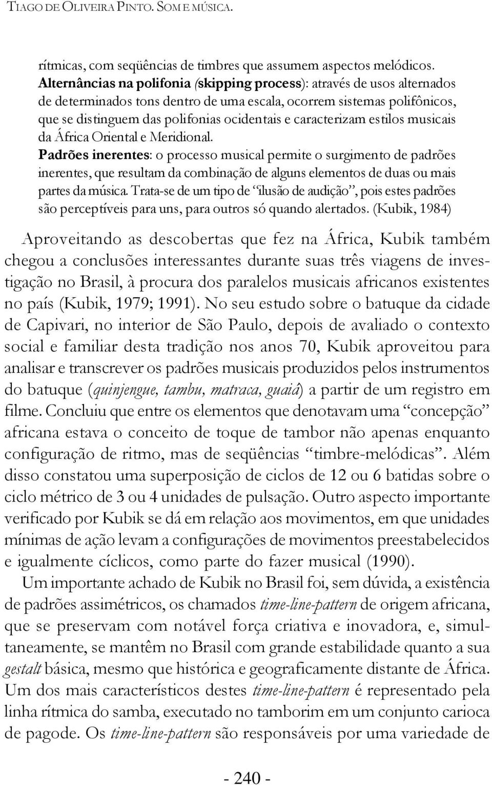 caracterizam estilos musicais da África Oriental e Meridional.