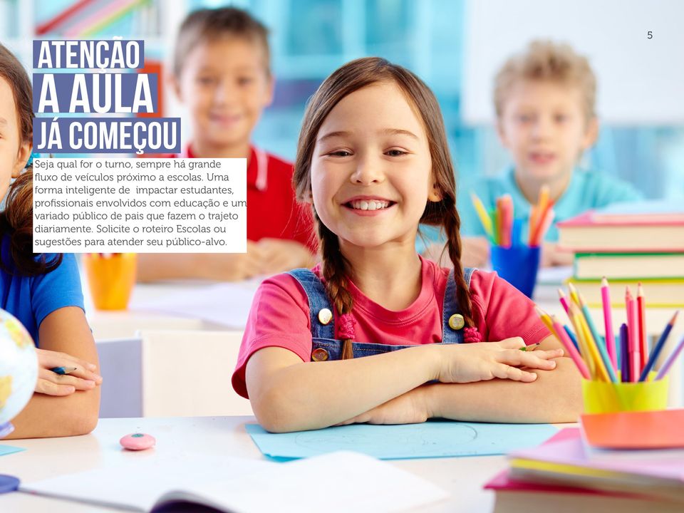 Uma forma inteligente de impactar estudantes, profissionais envolvidos com