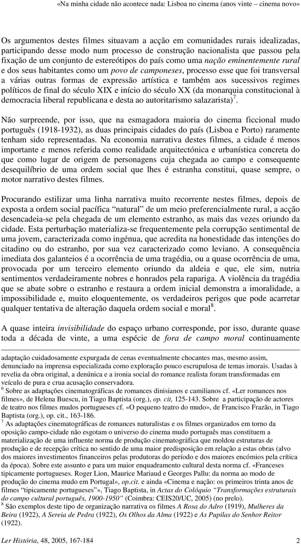 regimes políticos de final do século XIX e início do século XX (da monarquia constitucional à democracia liberal republicana e desta ao autoritarismo salazarista) 7.