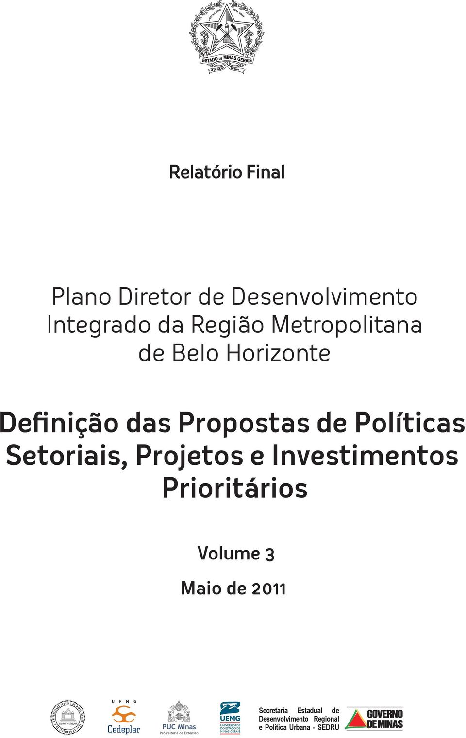 Setoriais, Projetos e Investimentos Prioritários Volume 3 Maio de 2011