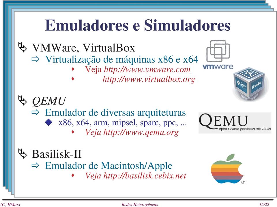 org QEMU Emulador de diversas arquiteturas x86, x64, arm, mipsel, sparc, ppc,.