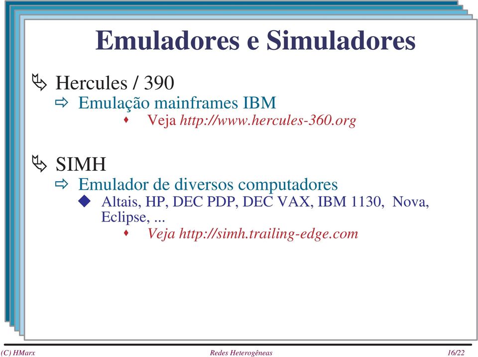 org SIMH Emulador de diversos computadores Altais, HP, DEC