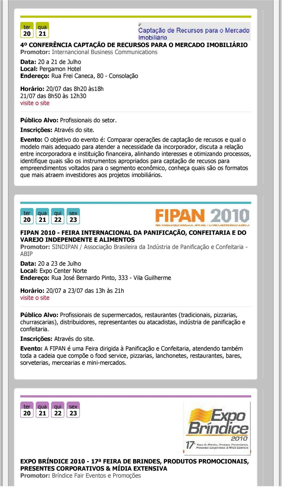 incorporador, discuta a relação entre incorporadora e instituição financeira, alinhando inesses e otimizando processos, identifique is são os instrumentos apropriados para captação de recusos para