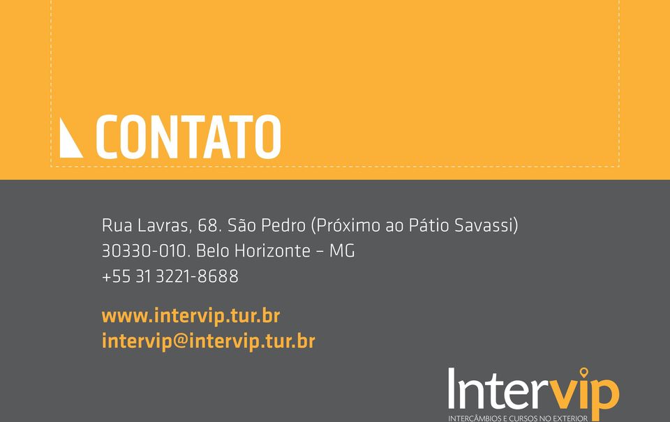 Belo Horizonte MG +55 31 3221-8688 www.