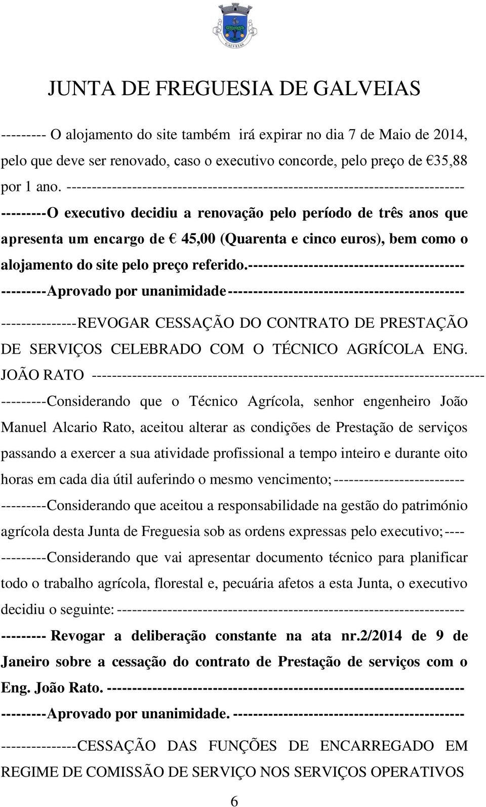 euros), bem como o alojamento do site pelo preço referido.