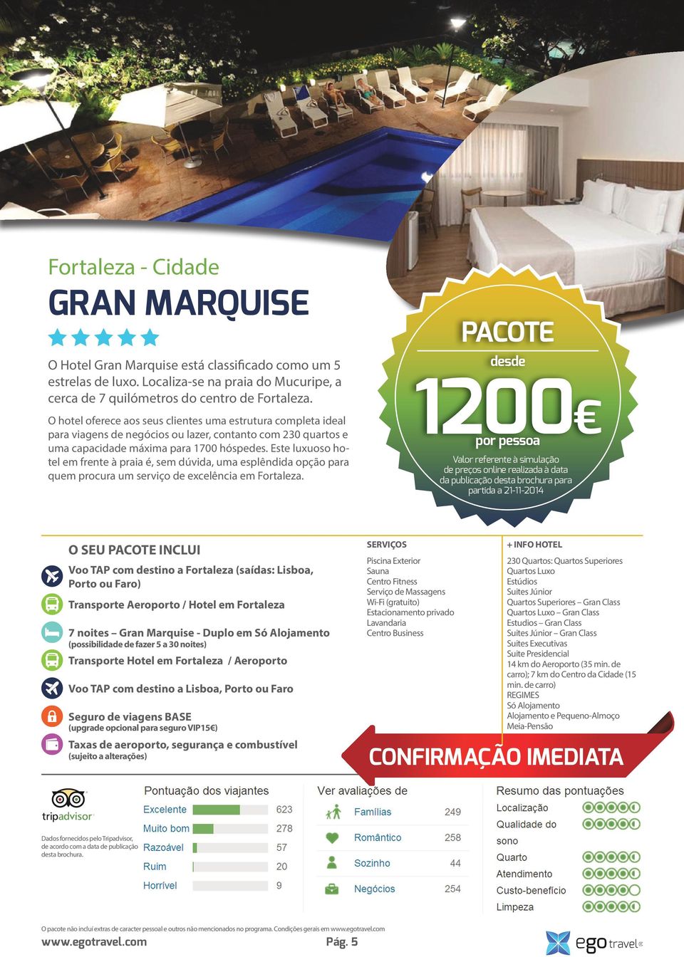 Este luxuoso hotel em frente à praia é, sem dúvida, uma esplêndida opção para quem procura um serviço de excelência em Fortaleza.